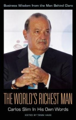 The World&amp;#039;s Richest Man: Carlos Slim in His Own Words foto