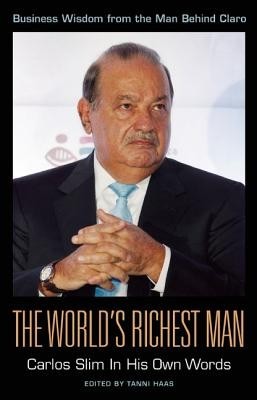 The World's Richest Man: Carlos Slim in His Own Words foto mare The World's Richest Man: Carlos Slim in His Own Words foto mare