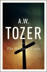 The Radical Cross: Living the Passion of Christ foto