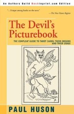 The Devil&amp;#039;s Picturebook: The Compleat Guide to Tarot Cards: Their Origins and Their Usage foto