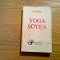 YOGA SUTRA - Patanjali - Editura Informatia, 1993, 382 p.