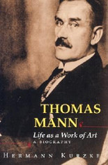 Thomas Mann: Life as a Work of Art: A Biography foto