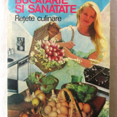 "BUCATARIE SI SANATATE. Retete culinare", N. Mihai / A. Mihai, 1989