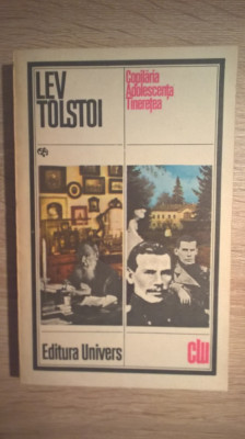 Lev Tolstoi - Copilaria. Adolescenta. Tineretea (Editura Univers, 1980) foto