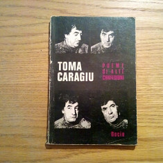 TOMA CARAGIU Poeme si alte CONFESIUNI - Dacia, 1979, 107 p.+ ilustrati