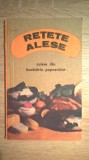 Retete alese culese din bucataria popoarelor (Editat de RECOOP, 1989)