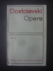 DOSTOIEVSKI - OPERE volumul 4 {1968} foto