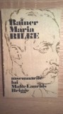 Rainer Maria Rilke - Insemnarile lui Malte Laurids Brigge (Univers, 1982)