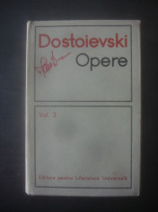 DOSTOIEVSKI - OPERE volumul 3 {1967, editie cartonata} foto