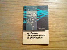 PROBLEME DE ANTRENAMENT IN GIMNASTICA - P. Dungaciu - 1967, 107 p. foto