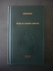 ALISTAIR MACLEAN - UNDE SE AVANTA VULTURII colectia Adevarul foto