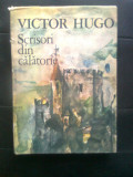 Victor Hugo - Scrisori din calatorie - Franta si Belgia. Alpii si Pirineii (1987