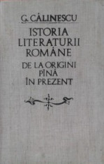 George Calinescu - Istoria literaturii romane de la origini pana in prezent foto