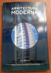 Arhitectura Moderna. Arta in detalii - A. Hassell, Jeremy Harwood, David Boyle foto