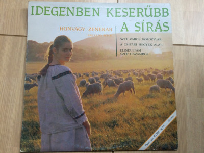honvagy zenekar idegenben keserubb a siras disc vinyl lp muzica ungureasca pop foto