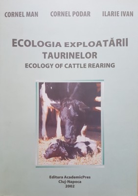 ECOLOGIA EXPLOATARII TAURINELOR - Man, Podar, Ivan foto