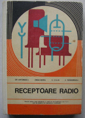 Gr. Antonescu, Eneea Barbu, D. Ciulin, V. Teodorescu - Receptoare Radio foto