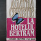 AGATHA CHRISTIE - LA HOTELUL BERTRAM