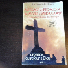 Message et Pedagogie de Marie a Medjugorje - R. Laurentin, OEIL, 1988, 373 pag