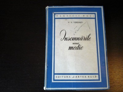 Insemnarile unui medic - V. V. Veresaev, Editura Cartea Rusa, 1951, 190 pag foto