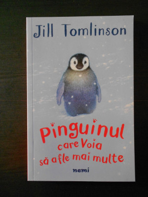 JILL TOMLINSON - PINGUINUL CARE VOIA SA AFLE MAI MULTE foto