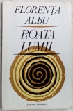 Cumpara ieftin FLORENTA ALBU - ROATA LUMII (VERSURI, editia princeps - 1977)[coperta DONE STAN]