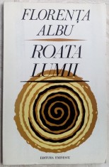 FLORENTA ALBU - ROATA LUMII (VERSURI, editia princeps - 1977)[coperta DONE STAN]