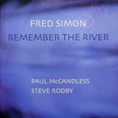 Fred Simon - Remember The River ( 1 CD ) foto mare Fred Simon - Remember The River ( 1 CD ) foto mare