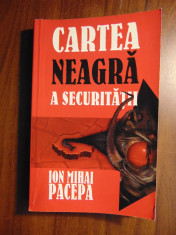 Cartea neagra a Securitatii, vol 1 - Ion Mihai Pacepa (1999) foto