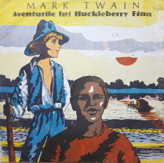 AVENTURILE LUI HUCKLEBERRY FINN - Mark Twain (DISC VINIL) foto