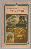 (C7655) CALATORII DE DIMITRIE BOLINTINEANU