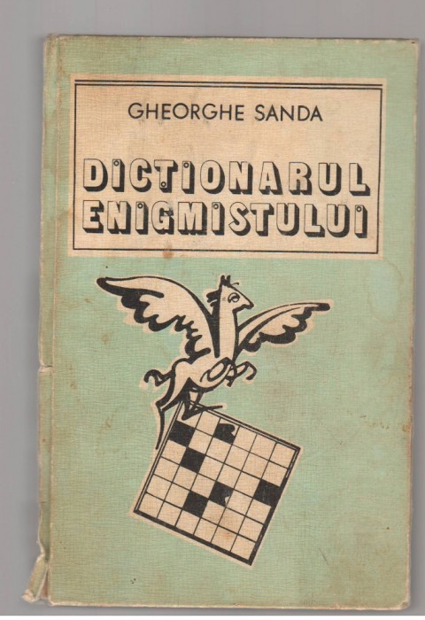 (C7664) DICTIONARUL ENIGMISTULUI DE GHEORGHE SANDA