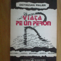 h4 Viata Pe Un Peron - Octavian Paler