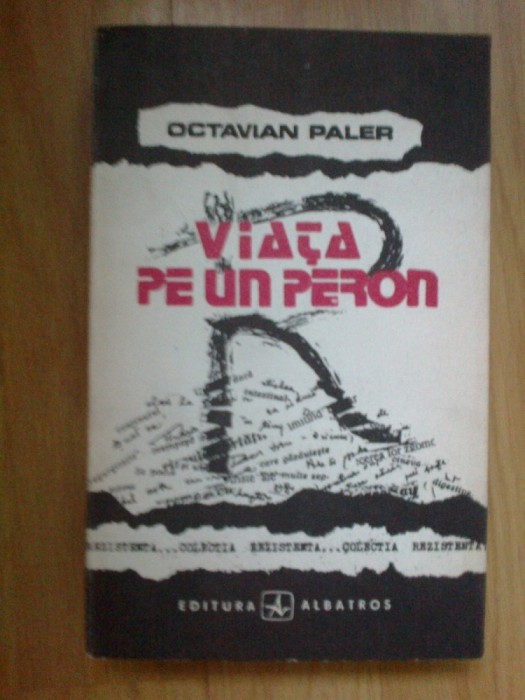 h4 Viata Pe Un Peron - Octavian Paler