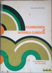 Pelaghia Popescu - Examinarea si notarea curenta. Experimente, propuneri foto