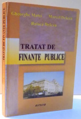 TRATAT DE FINANTE PUBLICE de GHEORGHE MATEI, MARCEL DRACEA, RALUCA DRACEA , 2005 foto