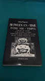 BETWEEN US-TIME *&Icirc;NTRE NOI -TIMPUL/ ADELA POPESCU/ DEDICAȚIE ȘI AUTOGRAF / 1992*