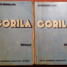 Gorila 2 Volume. Editura Universala Alcalay, 1938 - Liviu Rebreanu