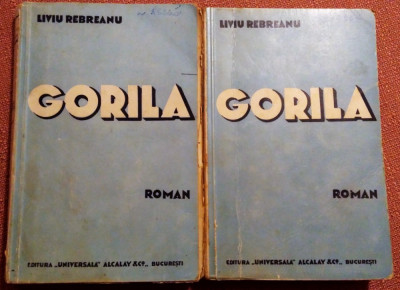 Gorila 2 Volume. Editura Universala Alcalay, 1938 - Liviu Rebreanu foto