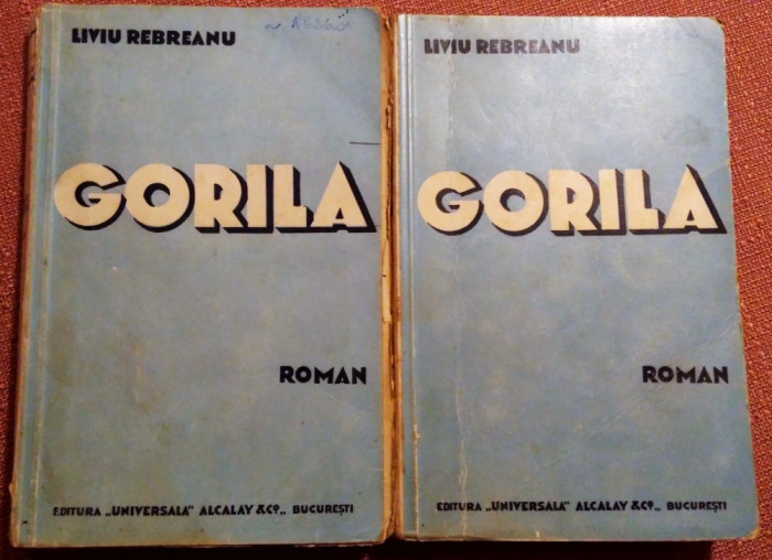 Gorila 2 Volume. Editura Universala Alcalay, 1938 - Liviu Rebreanu