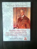 Cumpara ieftin Alan Farmer - Marea Britanie: politica externa si coloniala, 1919-1939 (2000)