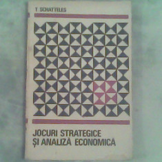 Jocuri stratedice si analiza economica-T.Schatteles