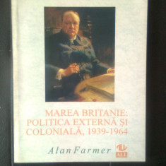 Alan Farmer - Marea Britanie: politica externa si coloniala, 1939-1964 (1997)