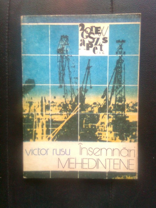 Victor Rusu - Insemnari mehedintene (Editura Scrisul Romanesc, 1986)