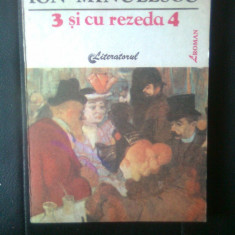 Ion Minulescu - 3 si cu rezeda 4 (Editura Literatorul, 1991)