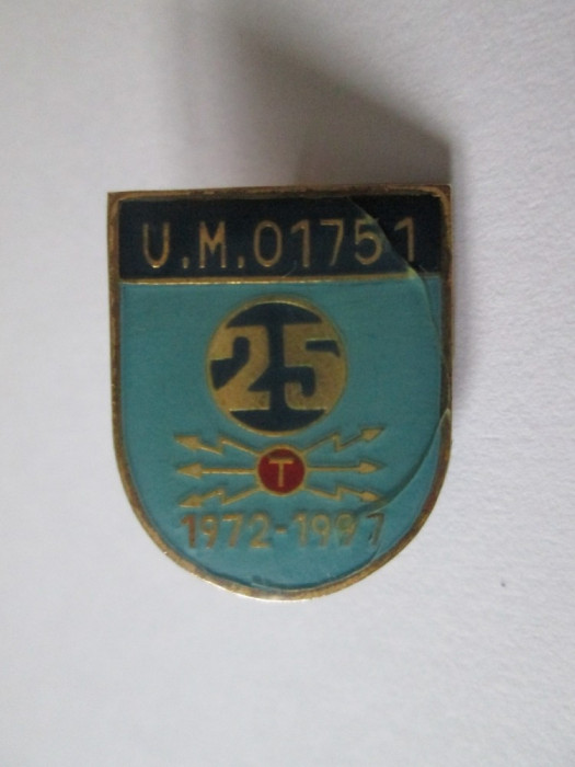 Insigna U.M.01751 Transmisiuni 25 ani 1972-1997