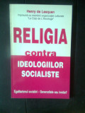 Cumpara ieftin Religia contra ideologiilor socialiste - Henry de Lesquen (Editura Antet, 1995)