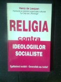 Cumpara ieftin Religia contra ideologiilor socialiste - Henry de Lesquen (Editura Antet, 1995)