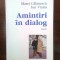 Matei Calinescu; Ion Vianu - Amintiri in dialog. Memorii (Editura Polirom, 1998)