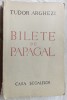 Tudor Arghezi - Bilete de Papagal (Editie Princeps 1946) Casa Scoalelor, 360 pagini, Iscalitura